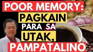 Poor Memory: Pagkain Para sa Utak, Pampatalino. - By Doc Liza Ramoso-Ong and Doc Willie Ong