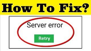 How To Fix Server Error On Google Playstore In Android And Ios