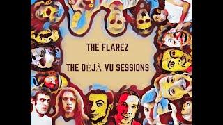 The Flarez - The Déjà Vu Sessions (Official Album Video)