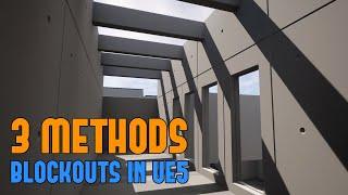 UE5: 3 Methods for Blocking Out Environments and Level Designs in UE5