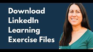 How to Download LinkedIn Learning Exercise Files