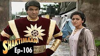 Shaktimaan (शक्तिमान) - Full Episode 106 | Hindi Tv Series