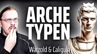 Archetypen | Wätzold & Caligula