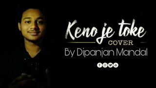 Keno Je Toke - Cover | Mon Jane Na | Dipanjan | Mimi | Yash | SVF | Dip'S Photography