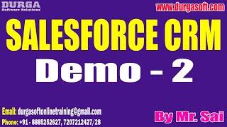 SALESFORCE CRM tutorials || Demo - 2 || by Mr. Sai On 26-07-2024 @7PM IST