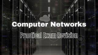 Computer Networks ( Practical Exam Revision )