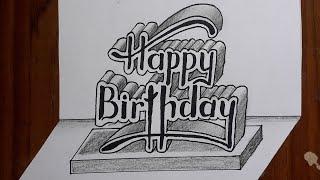 3d Happy Birthday Writing on Flat Paper / How Drawing Art Easy For Beginners