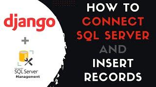 how to connect and Insert new record sql server django pyodbc