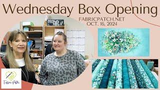 Wednesday Box Opening! always filled with laughter and great new fabrics!!