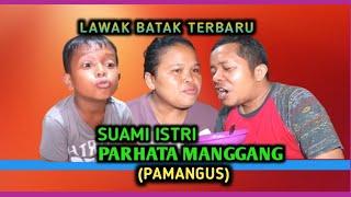 Film Komedi - SUAMI ISTRI PARHATA MANGGANG || Pamangus Marsitarhilala