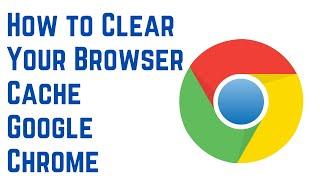 How to Clear the Cache and Cookies in Google Chrome