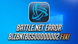 How to Fix Battle.Net Error BLZBNTBGS00000002 [Tutorial]
