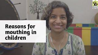 Ep 126 | Mouthing in Children- Reasons and Strategies | Reena Singh | Dr. Maulik Shah