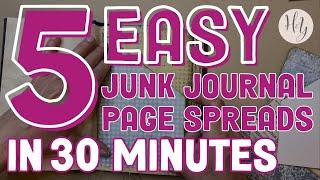 5 Easy Junk Journal Page Spreads in 30 Minutes | Junk Journal Ideas