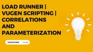 Load Runner Scripting | Vugen | Normal Correlations and Parameterization