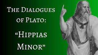 "Hippias Minor" A Dialogue of Plato (Full Audiobook - No A.I.)