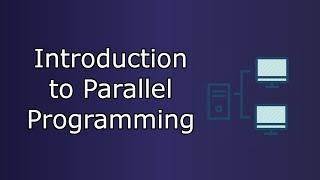 Introduction to Parallel Programming