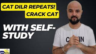 CAT DILR Questions are repeated!   Crack CAT without Coaching Self Study