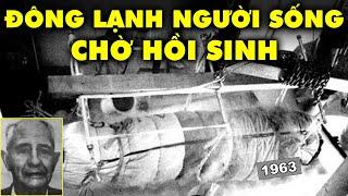 Tỷ Phú 70 Tuổi Quyết Định Đông Lạnh Thêm 500 Năm Nữa - Không Hồi Sinh Năm 2017 | Thế Giới Thần Thoại