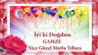 iyi ki doğdun GAMZE - İsme Özel Doğum Günü Mesajları