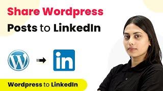 How to Post New Wordpress Posts to LinkedIn - Wordpress LinkedIn Integration