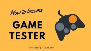 How to become game tester?