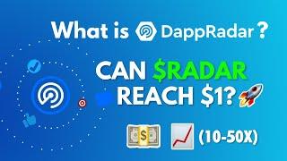  Will DappRadar Token reach $1 Dollar !?  $RADAR Crypto