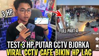 TEST 3 HP PUTAR CCTV BJORKA BIKIN HP LAG!!! VIDEO CAFE BIKIN HP MATI LAG