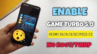 Enable Official Game Turbo 5.0  in Redmi 9a/9i/9/9c/Poco C3  | No Root/Twrp