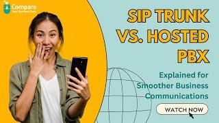 SIP Trunk vs. Hosted PBX: Explained for Smoother Business Communications