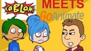 KaBlam! Meets GoAnimate