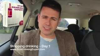 Stopping Drinking - Day 1 - What you must do!