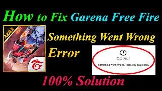 How to Fix Garena Free Fire  Oops - Something Went Wrong Error in Android  - Please Try Again Later