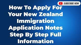 How To Apply For Your New Zealand Immigration Application Notes Step By Step Full Information