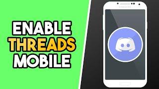 How to Enable Threads on Discord Mobile (NEW!)