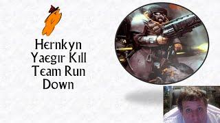 Hernkyn Yagir Kill Team Run Down