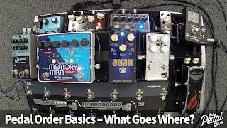 That Pedal Show - Pedal Order Basics: What Goes Where & Why?