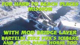 SnowRunner For Hard To Reach Places Mission With Mods Bridge Layer Bartelbi Zikz Fox's Iceberg