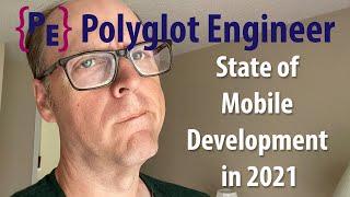 State of Mobile Development in 2021