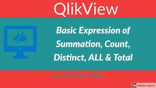 28.Basic Expression of Summation, Count, Distinct, ALL & Total in QlikView.