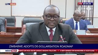 Zimbabwe adopts de dollarisation roadmap. #NewsPlus