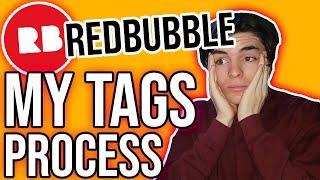 MY REDBUBBLE TAGS PROCESS (Redbubble Tags Generator Tool & How I Use Relevant Tags)