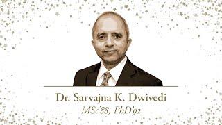 Dr. Sarvajna K. Dwivedi, MSc’88, PhD’92 – alumni UBC 2021 Achievement Awards