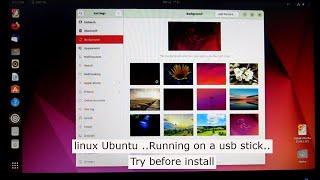 linux Ubuntu .. Running on a usb stick