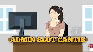 DITIPU ADMIN SLOT CANTIK Part 1 - Animasi Daglog