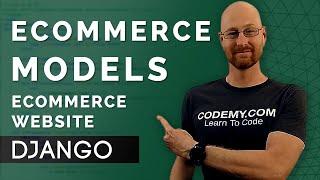 Create Our ECommerce Models - Django Wednesdays ECommerce #2