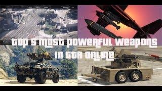 GTA Top 5 Most Powerful Weapons Excluding Orbital Cannon