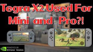 Tegra X2 Used For Nintendo Switch Mini and Nintendo Switch Pro?!