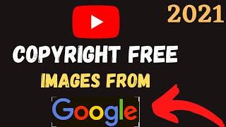 How To Download Copyright Free Images From Google 2021, Free Images For Making YouTube Videos 2021️