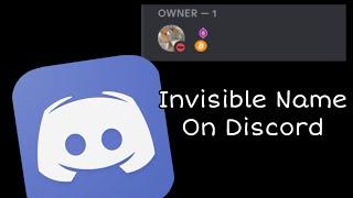 How To Have An *INVISIBLE* Name On Discord